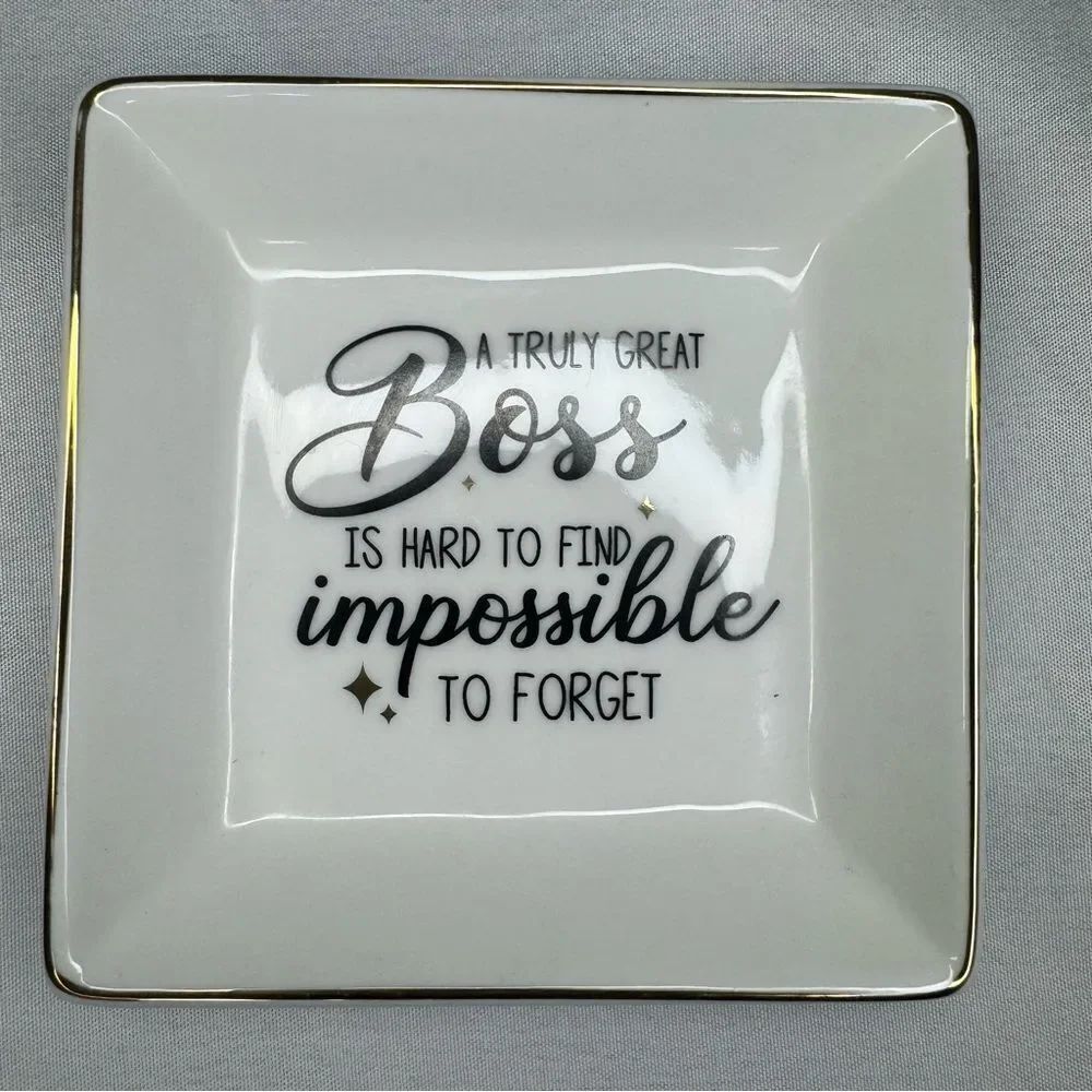 “A Truly Great Boss is Hard To Find Impossible to Forget” Jewelry Tray